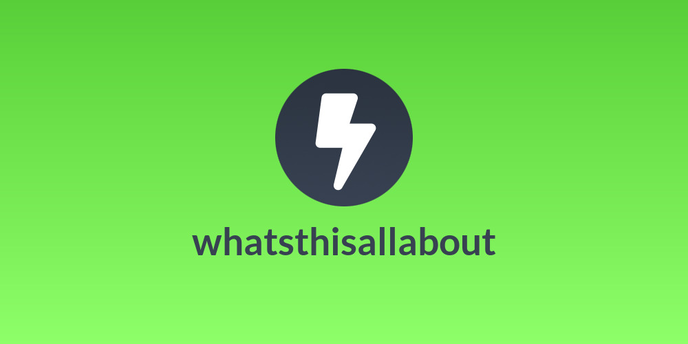 whatsthisallabout