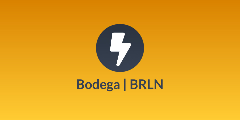 Bodega | BR⚡LN