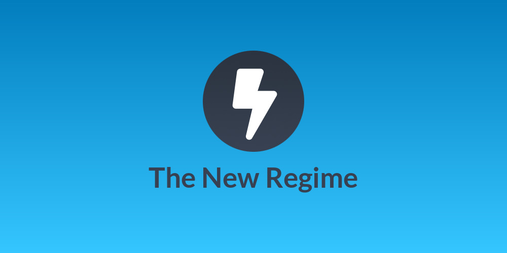 The New Regime