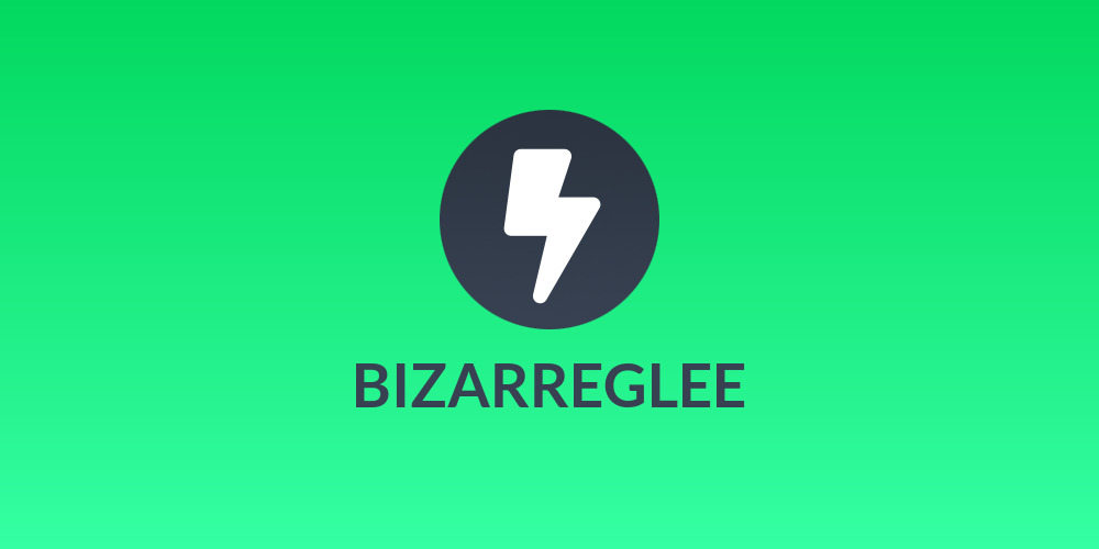 BIZARREGLEE