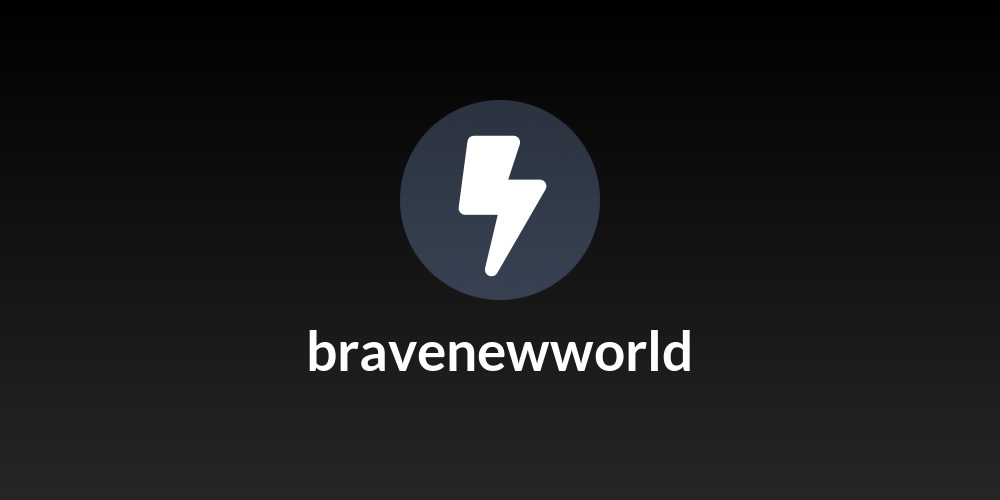 bravenewworld