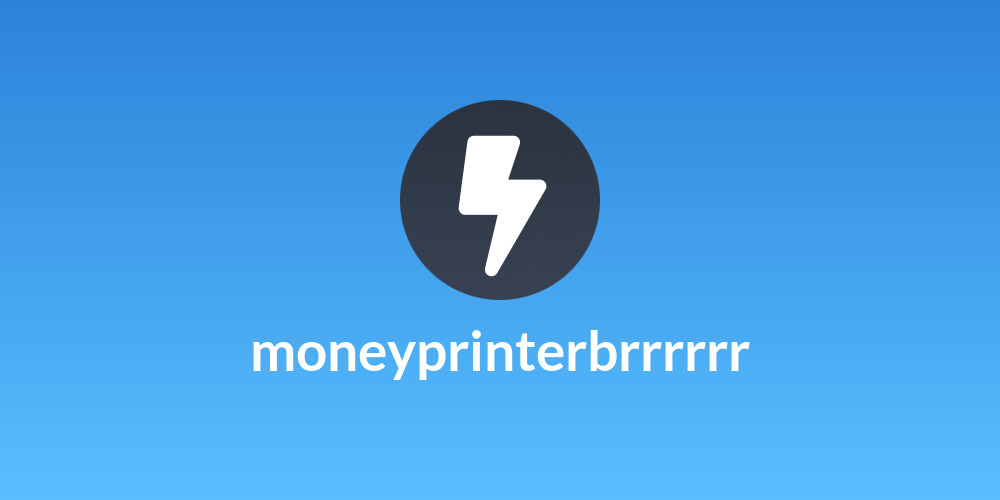 moneyprinterbrrrrrr