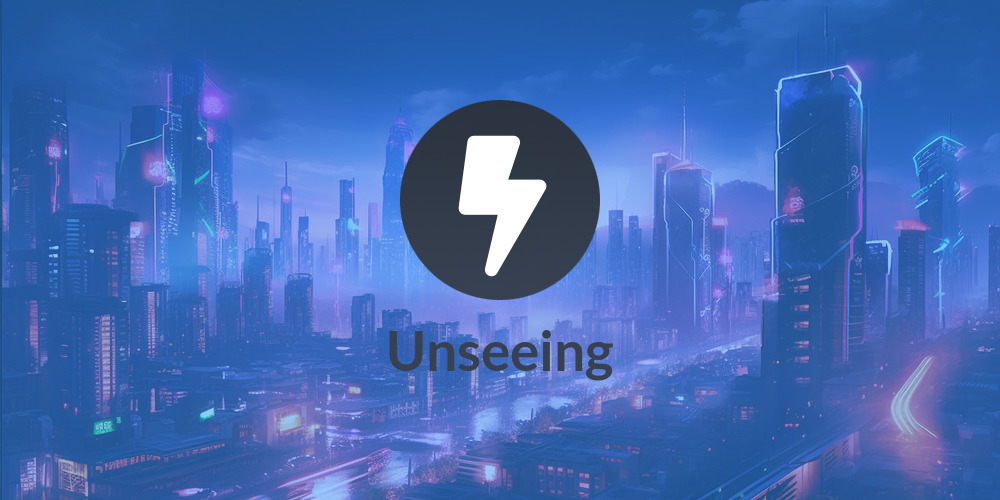 Unseeing