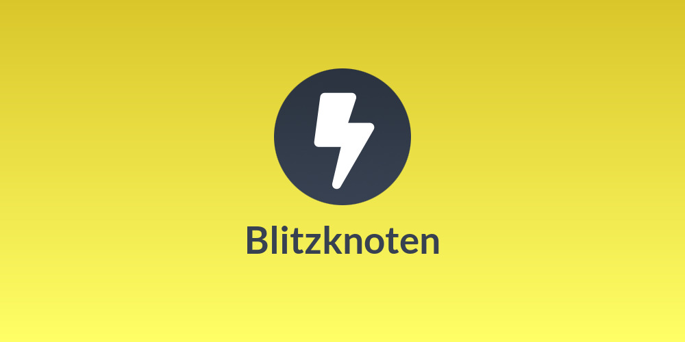 ⚡Blitzknoten⚡