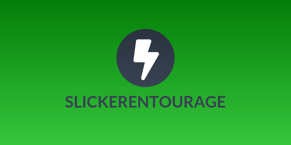 SLICKERENTOURAGE