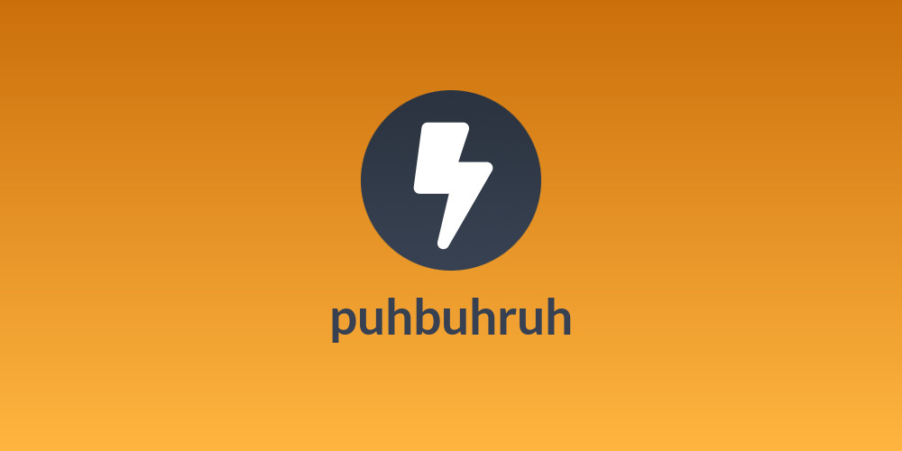 puhbuhruh