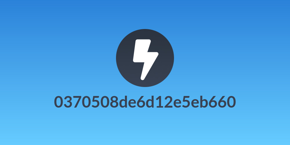 0370508de6d12e5eb660