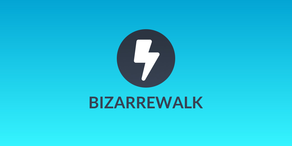 BIZARREWALK