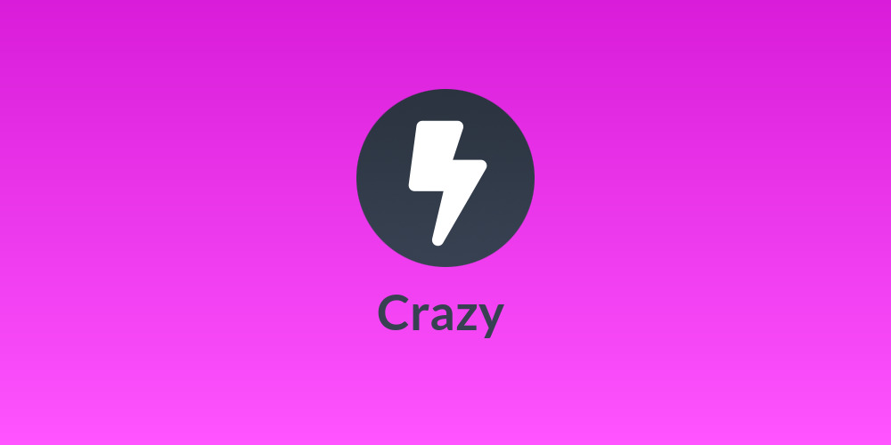 Crazy ⚡