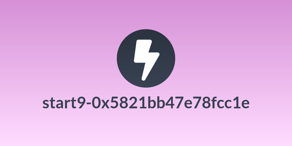 start9-0x5821bb47e78fcc1e