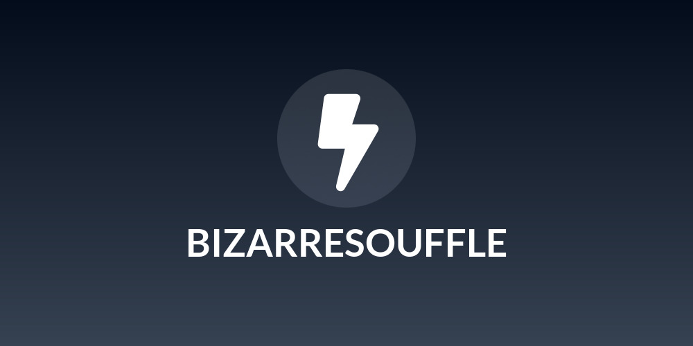 BIZARRESOUFFLE
