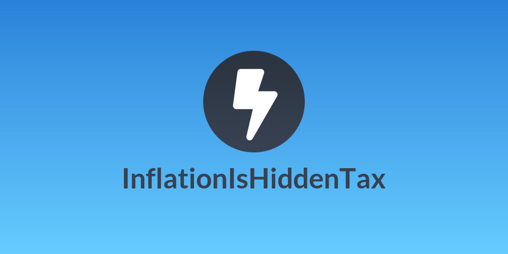 InflationIsHiddenTax