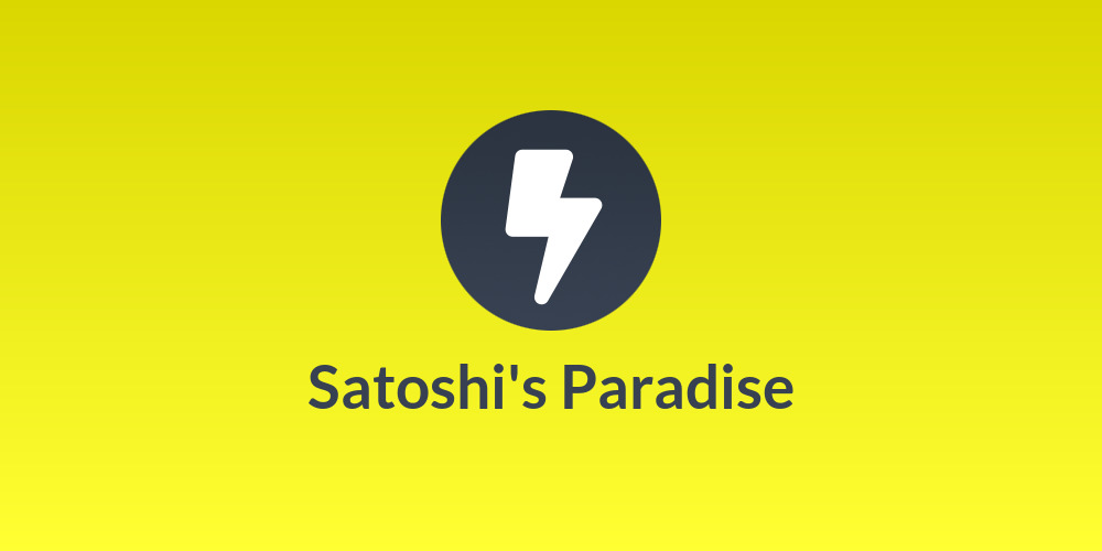 Satoshi's Paradise