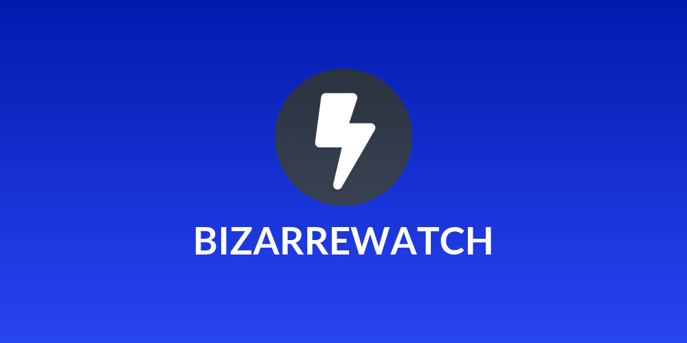 BIZARREWATCH
