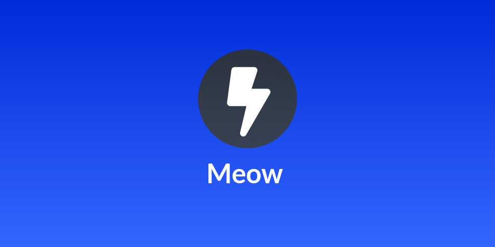 🐱 Meow 🐱