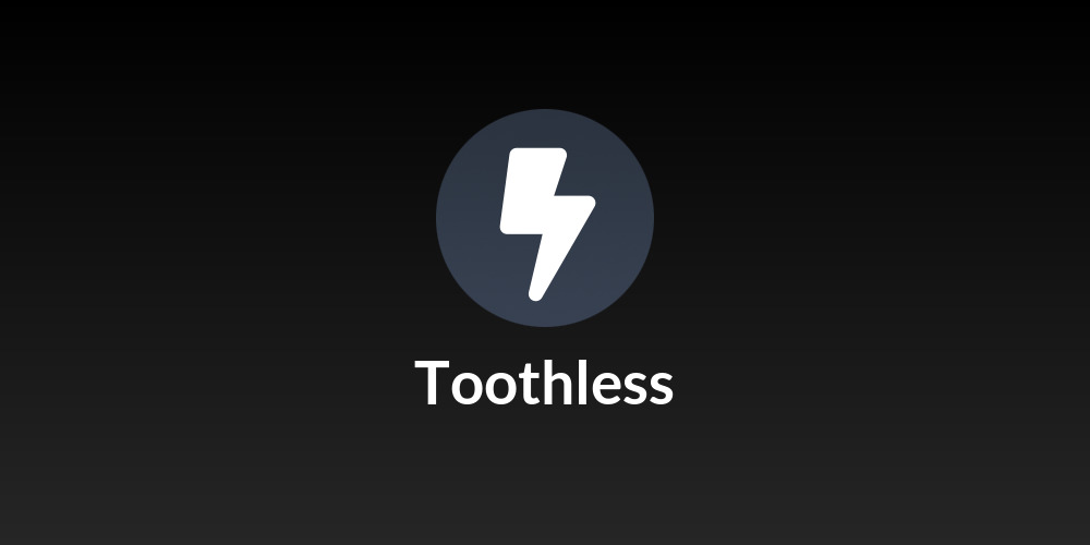 Toothless