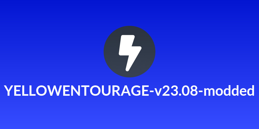YELLOWENTOURAGE-v23.08-modded