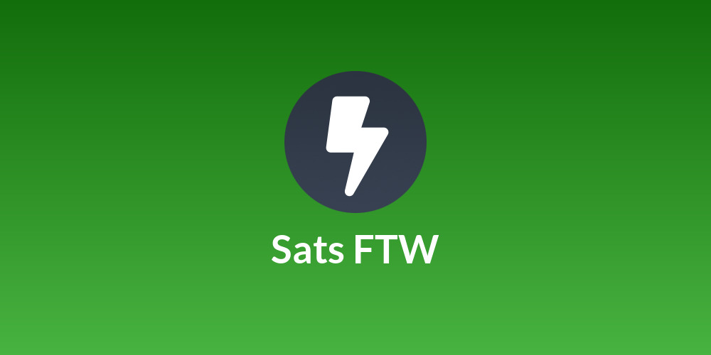 Sats FTW