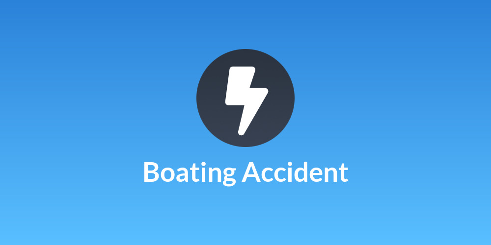 ⚡ Boating Accident ⚡