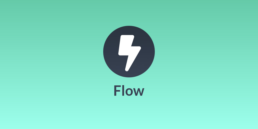 Flow