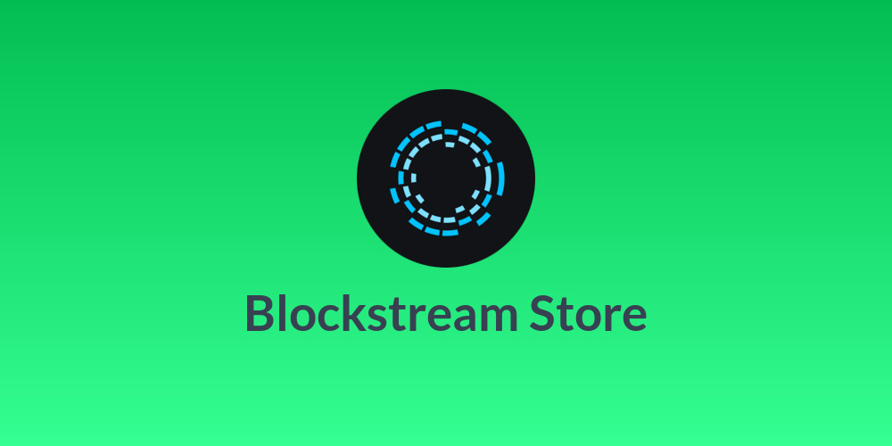 Blockstream Store