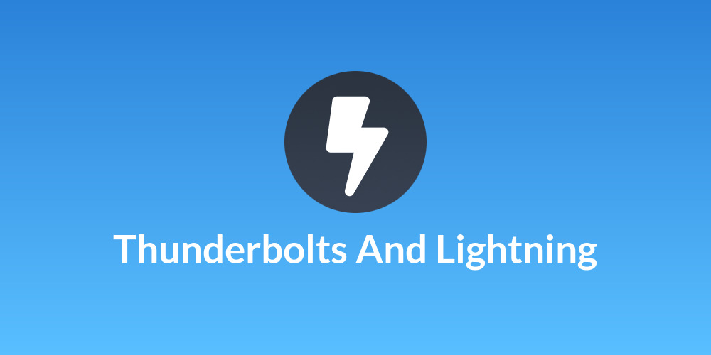 Thunderbolts And Lightning