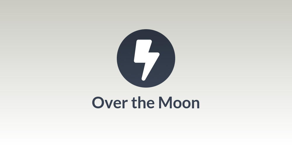 🤖Over the Moon⚡