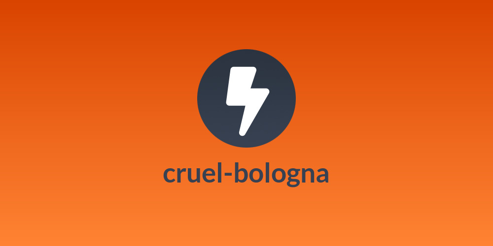 cruel-bologna