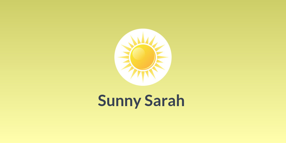 Sunny Sarah ☀️