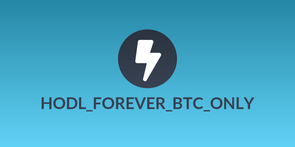 HODL_FOREVER_BTC_ONLY