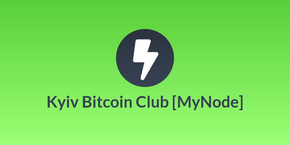 Kyiv Bitcoin Club [MyNode]