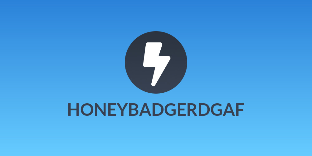 HONEYBADGERDGAF