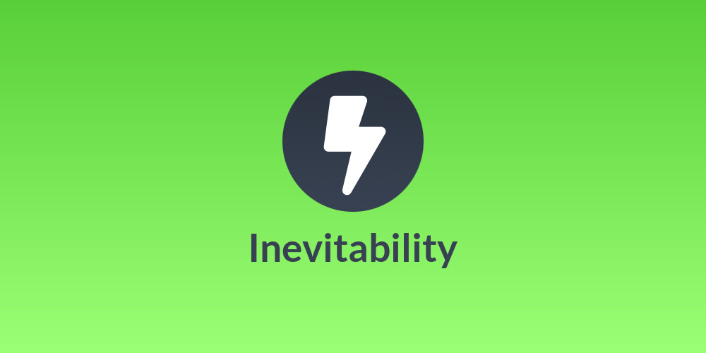 Inevitability
