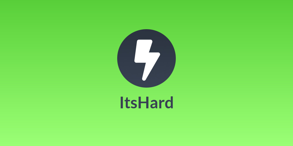 ItsHard