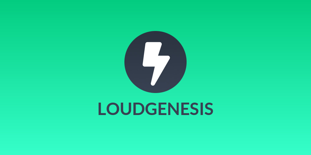 LOUDGENESIS