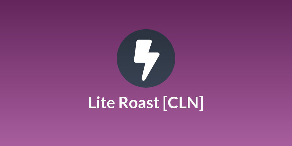 Lite Roast [CLN]