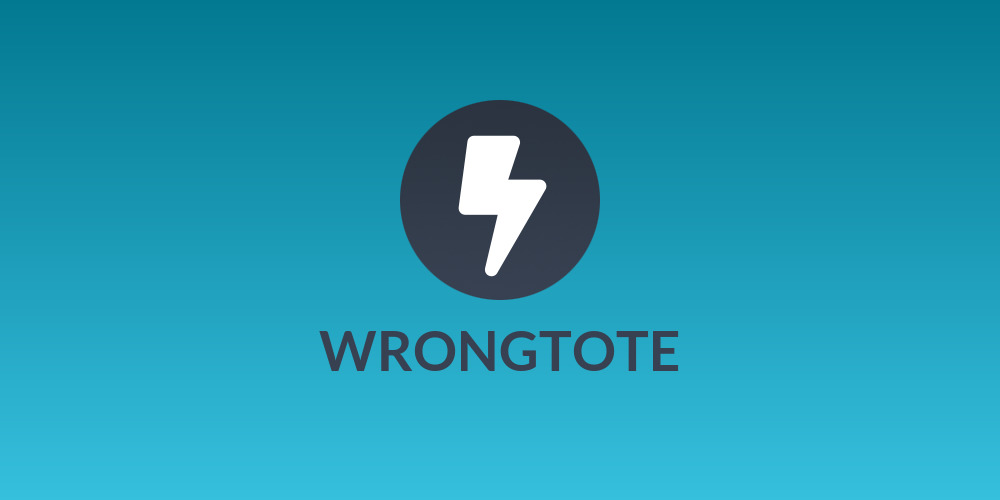 WRONGTOTE