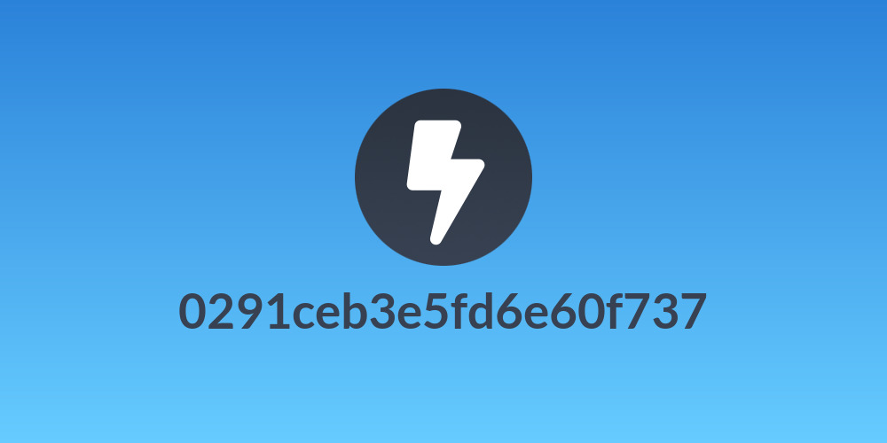 0291ceb3e5fd6e60f737
