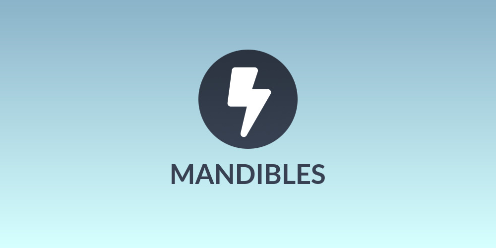 MANDIBLES