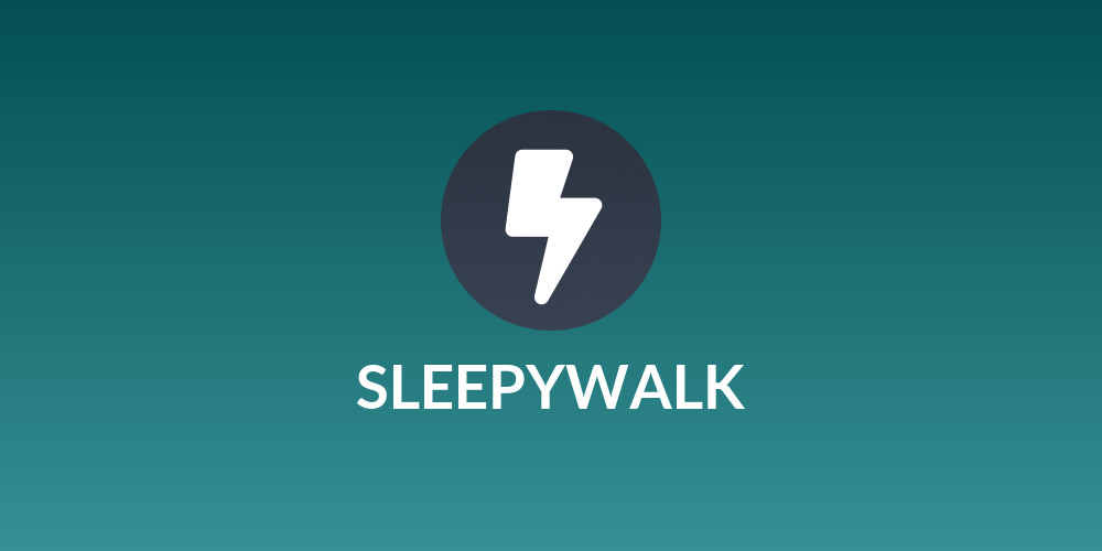 SLEEPYWALK