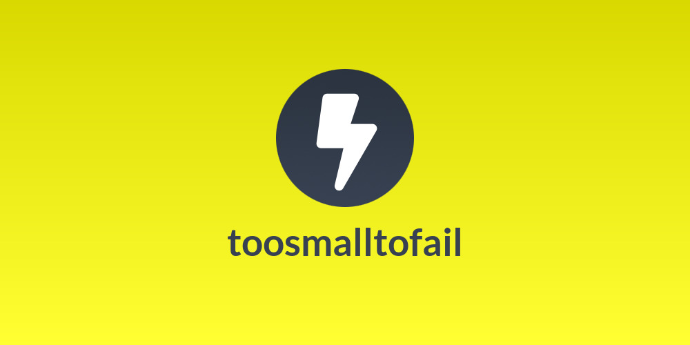 toosmalltofail