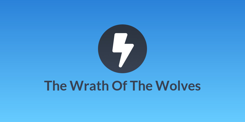 The Wrath Of The Wolves😡🐺