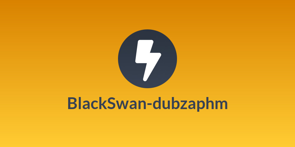 BlackSwan-dubzaphm