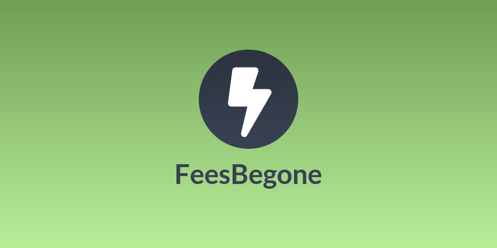 💸FeesBegone💸