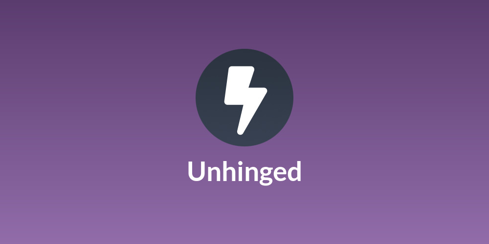Unhinged