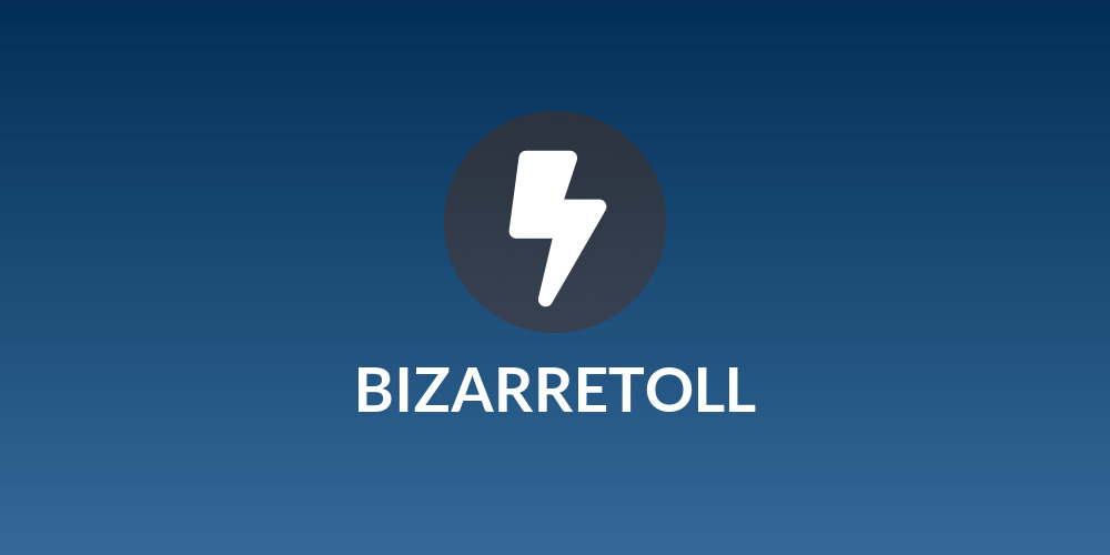 BIZARRETOLL