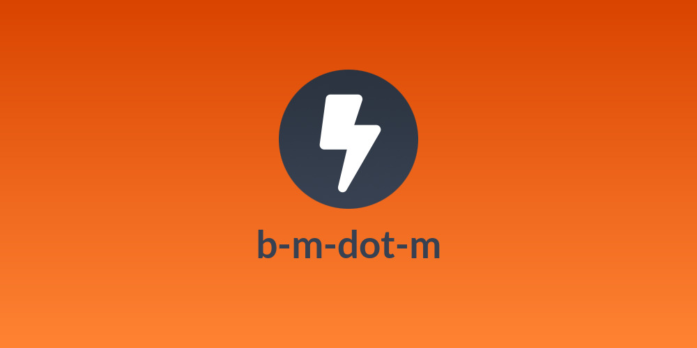 b-m-dot-m