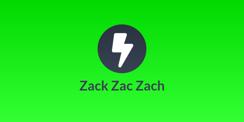 Zack Zac Zach
