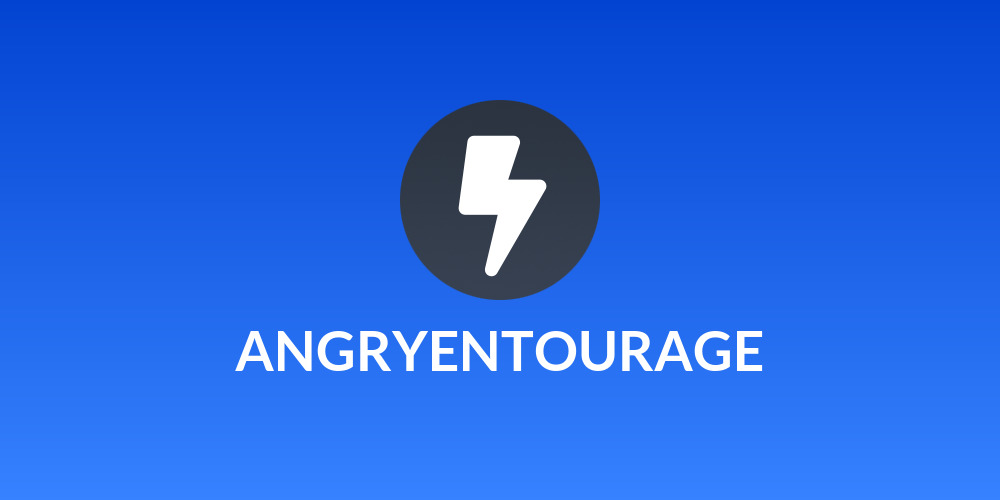 ANGRYENTOURAGE