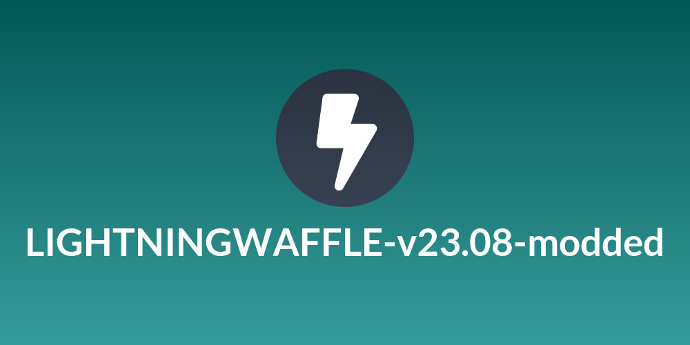 LIGHTNINGWAFFLE-v23.08-modded